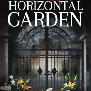 A New Orleans Murder Mystery: Horizontal Garden Best Seller