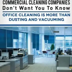Free Delivery 7 Secrets Commercial Cleaning Companies Don't Want You To Know: Office Cleaning Is More Than Dusting and Vacuuming