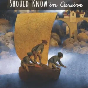 Save Now Poems Every Child Should Know in Cursive: Poem and D'Nealian Cursive Copywork Book, Part 1