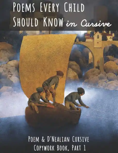 Save Now Poems Every Child Should Know in Cursive: Poem and D'Nealian Cursive Copywork Book, Part 1