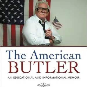 Budget The American Butler: An Educational and Informational Memoir