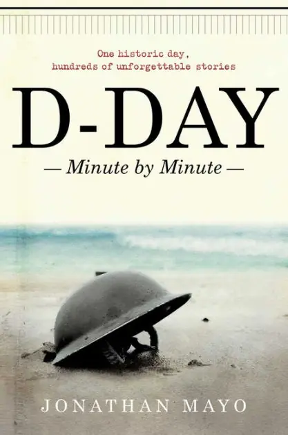 Deal D-Day: Minute by Minute