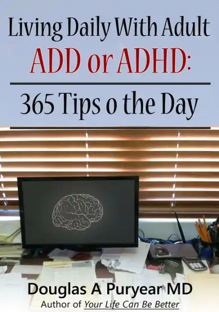Best Choice Living Daily With Adult ADD or ADHD: 365 Tips o the Day