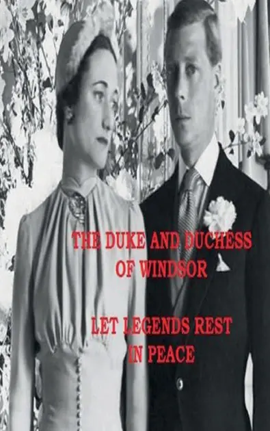 The Duke and Duchess of Windsor - LET LEGENDS REST IN PEACE Trending