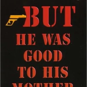 No Minimum Order But He Was Good to His Mother: The Lives and Crimes of Jewish Gangsters