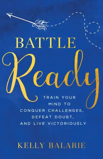 No Minimum Order Battle Ready: Train Your Mind to Conquer Challenges, Defeat Doubt, and Live Victoriously