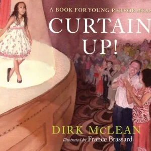 Curtain Up!: A Book for Young Performers Same Day Shipping