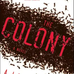 Last Chance The Colony: A Novel