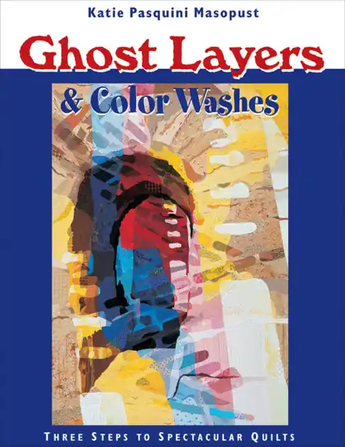 No Minimum Order Ghost Layers & Color Washes: Three Steps to Spectacular Quilts