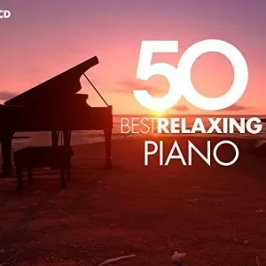 Must Have 50 Best Relaxing Piano