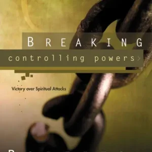 Direct From Factory Breaking Controlling Powers: Victory over Spiritual Attacks