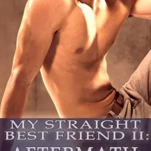 My Straight Best Friend 2 - Aftermath (m/m) Markdown