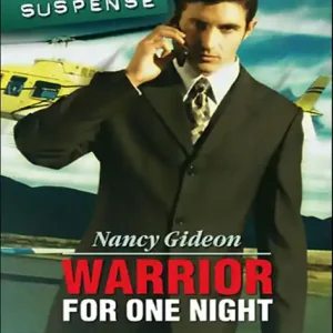 Warrior for One Night (Silhouette Romantic Suspense #1462) Don’t Miss Out