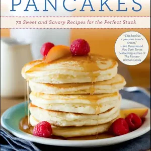 Buy Direct Pancakes: 72 Sweet and Savory Recipes for the Perfect Stack