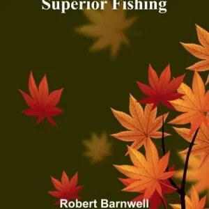 Superior Fishing Must Have