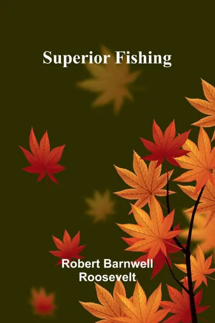 Superior Fishing Must Have