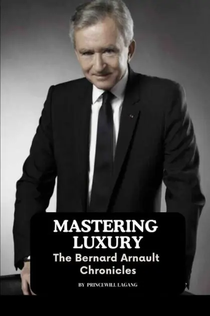 Mastering Luxury: The Bernard Arnault Chronicles Fast Shipping
