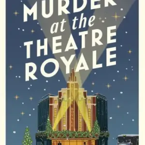 While Supplies Last Murder at the Theatre Royale: The perfect murder mystery