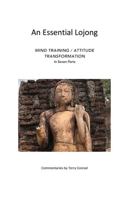 An Essential Lojong: Mind Training / Attitude Transformation Exclusive