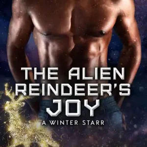 Price Drop The Alien Reindeer's Joy (A Winter Starr, #7)