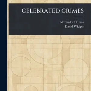 Celebrated Crimes Save Now