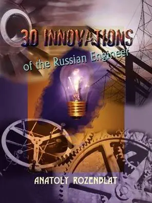 Today Only 30 Innovations of the Russian Engineer