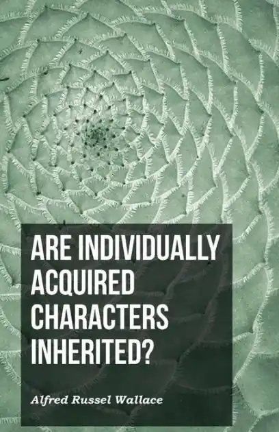 Are Individually Acquired Characters Inherited? New Release