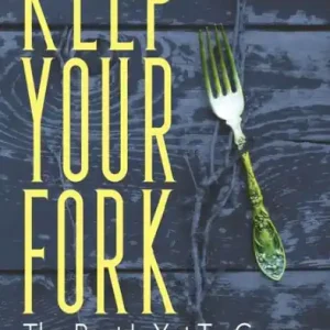 Keep Your Fork: The Best Is Yet To Come Cheap