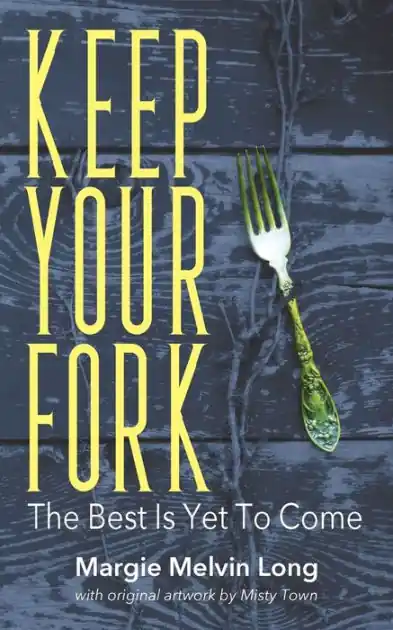 Keep Your Fork: The Best Is Yet To Come Cheap