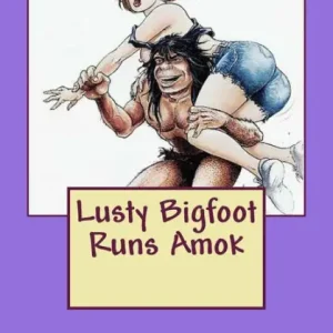 Factory Price Lusty Bigfoot Runs Amok