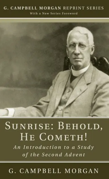 Limited Time Sunrise: Behold, He Cometh!