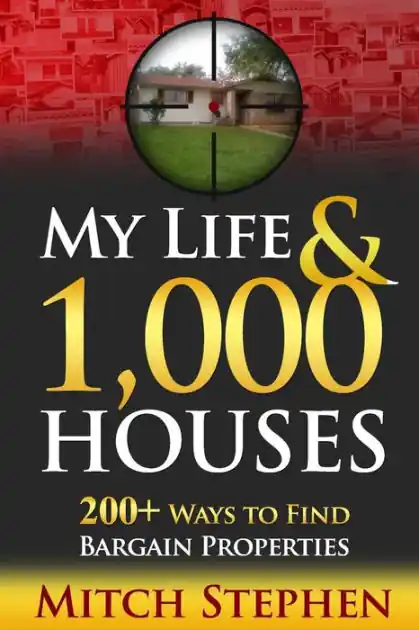 Don’t Miss Out My Life & 1,000 Houses - 200+ Ways to Find Bargain Properties