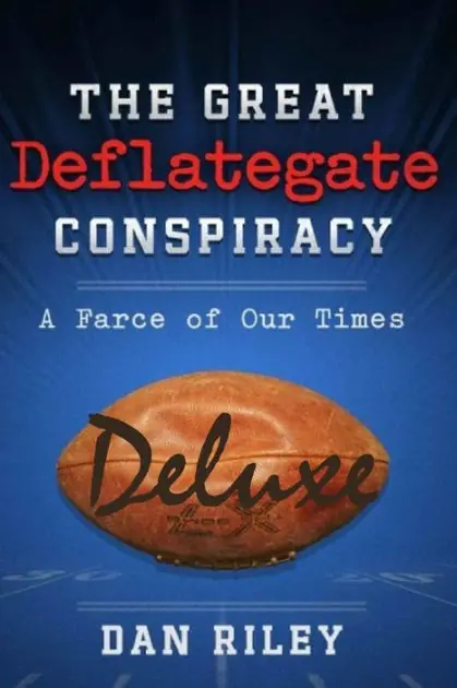 Big Sale The Great Deflategate Conspiracy: A Farce of Our Times