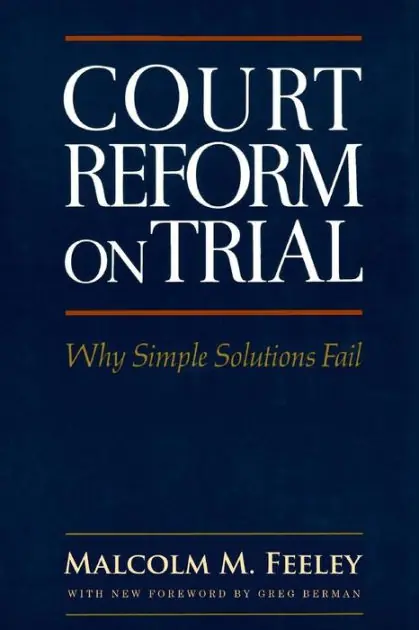 Court Reform on Trial: Why Simple Solutions Fail Save Now