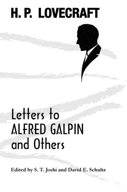 Letters to Alfred Galpin and Others Order Now