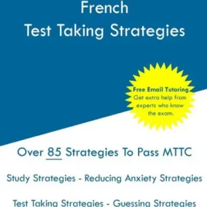MTTC French - Test Taking Strategies Warranty Included