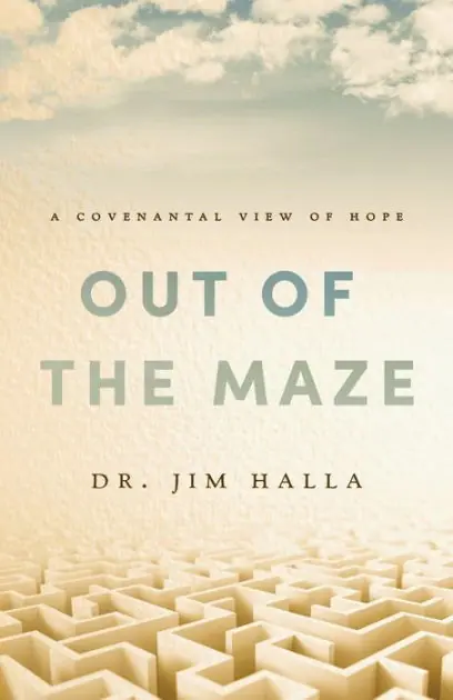 Out of the Maze: A Covenantal View of Hope: A Covenantal View of Hope Free Returns