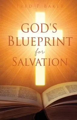 God's Blueprint for Salvation Get Yours