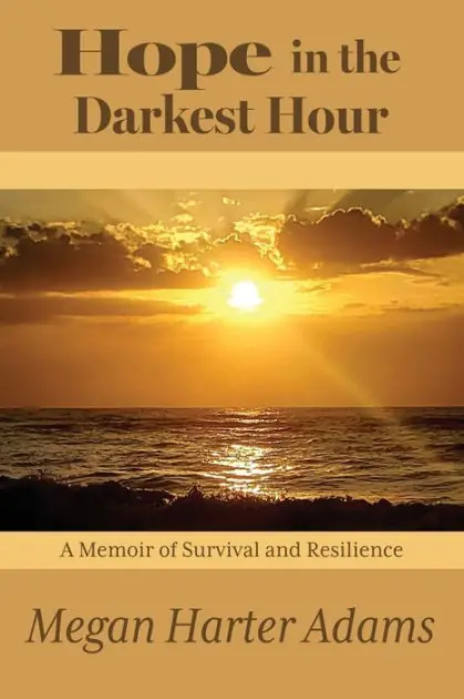 Editor’s Pick Hope in the Darkest Hour: A Memoir of Survival and Resilience