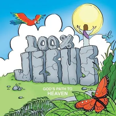 While Supplies Last 100% Jesus: God's Path to Heaven