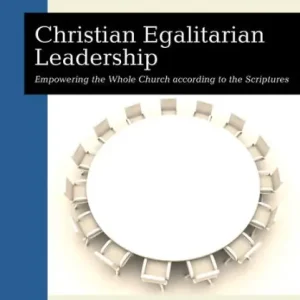 Christian Egalitarian Leadership Hot Picks