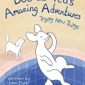 Boo and Ted's Amazing Adventures: Trying New Things Best Choice