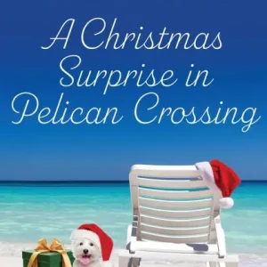 Buy Today A Christmas Surprise in Pelican Crossing