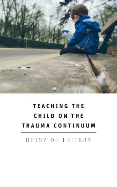 In Demand Teaching The Child On The Trauma Continuum