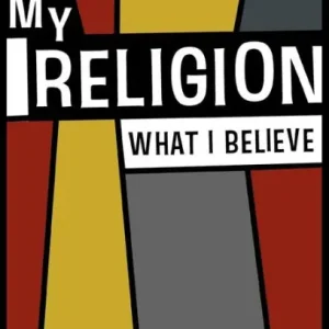 Fan Favorite My Religion - What I Believe