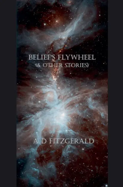 Belief's Flywheel (& Other Stories) Last Chance