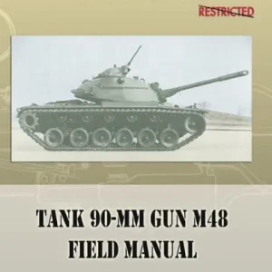 Exclusive Offer Tank 90-MM Gun M48 Field Manual: FM 17-79