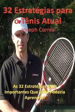 Flash Sale 32 Estrategias Para O Tenis Atual: As 32 Estrategias Mais Importantes Que Voce Poderia Aprender!