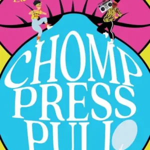Chomp Press Pull: Stories of a Sensory Self Flash Sale