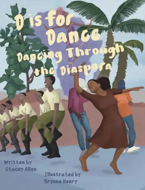 D is for Dance: D is For Dance: Dancing Through the Diaspora Save Now